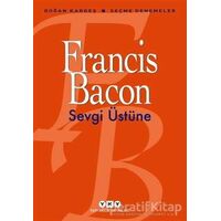 Sevgi Üstüne - Francis Bacon - Yapı Kredi Yayınları