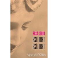 Asıl Dert Asil Dert - Ayşe Şener - Beyan Yayınları