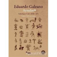 Aynalar - Eduardo Galeano - Sel Yayıncılık