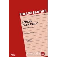 İstek Olarak Yapıt - Romanın Hazırlanışı 2 - Roland Barthes - Sel Yayıncılık