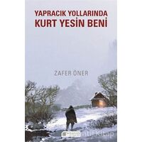 Yapracık Yollarında Kurt Yesin Beni - Zafer Öner - Akıl Çelen Kitaplar