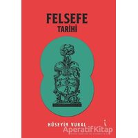 Felsefe Tarihi - Hüseyin Vural - İkinci Adam Yayınları