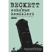 Echonun Kemikleri - Samuel Beckett - Ayrıntı Yayınları