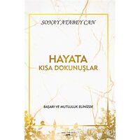 Hayata Kısa Dokunuşlar - Sonay Atabey Can - Sokak Kitapları Yayınları