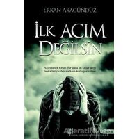 İlk Acım Değilsin - Erkan Akagündüz - Dokuz Yayınları