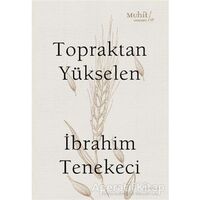 Topraktan Yükselen - İbrahim Tenekeci - Muhit Kitap