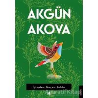 İçimden Geçen Yolda - Akgün Akova - Kara Karga Yayınları