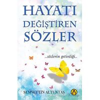 Hayatı Değiştiren Sözler - Şemsettin Altuntaş - Ares Yayınları