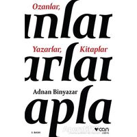 Ozanlar, Yazarlar, Kitaplar - Adnan Binyazar - Can Yayınları