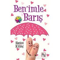 Ben’imle Barış - Hatice Kılınç - Az Kitap