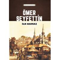 İlk Namaz - Ömer Seyfettin - Yörünge Yayınları