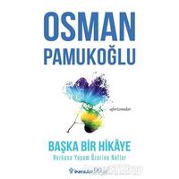 Başka Bir Hikaye - Osman Pamukoğlu - İnkılap Kitabevi