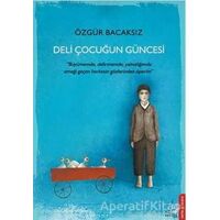 Deli Çocuğun Güncesi - Özgür Bacaksız - Destek Yayınları