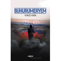 Buhurumeryem - Yunus Kara - Akçağ Yayınları