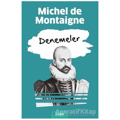 Denemeler - Michel de Montaigne - Başlık Yayınları