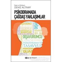 Psikodramada Çağdaş Yaklaşımlar - Deniz Altınay - Epsilon Yayınevi