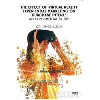 The Effect of Virtual Reality Experiential Marketing on Purchase Intent: An Experimental Study