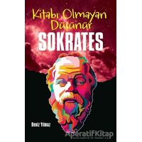 Kitabı Olmayan Düşünür Sokrates - Deniz Yılmaz - Halk Kitabevi