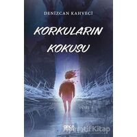 Korkuların Kokusu - Denizcan Kahveci - Gece Kitaplığı