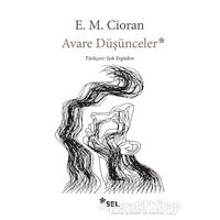 Avare Düşünceler - Emil Michel Cioran - Sel Yayıncılık