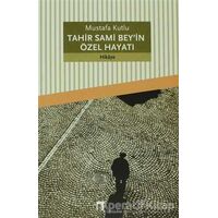 Tahir Sami Bey’in Özel Hayatı - Mustafa Kutlu - Dergah Yayınları