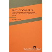 Kratylosa Yorumlar 2. Cilt - Erman Gören - Dergah Yayınları