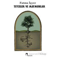 Teyzeler ve Maymunlar - Fatma İçyer - Dergah Yayınları