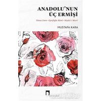 Anadolu’nun Üç Ermişi - Mustafa Kara - Dergah Yayınları