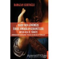 Babil’den Günümüze İsrail - Amerikan Kehanetleri: Mesih - USA ve Türkiye