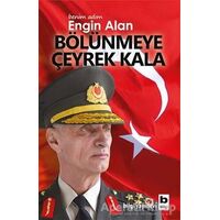 Benim Adım Engin Alan - Bölünmeye Çeyrek Kala - Engin Alan - Bilgi Yayınevi