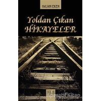 Yoldan Çıkan Hikayeler - Hasan Eken - Derin Yayınları