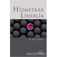 Hizmetkar Liderlik - Buket Akdöl - Derin Yayınları