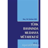 Türk Basınında Mudanya Mütarekesi - Turhan Ada - Derin Yayınları