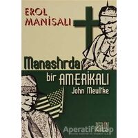 Manastırda Bir Amerikalı John Meultke - Erol Manisalı - Derin Yayınları