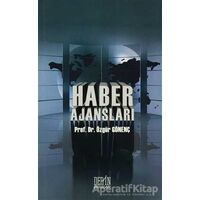 Haber Ajansları - Özgür Gönenç - Derin Yayınları