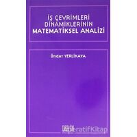 İş Çevrimleri Dinamiklerinin Matematiksel Analizi - Önder Yerlikaya - Derin Yayınları