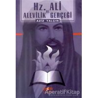 Hz. Ali ve Alevilik Gerçeği - Aziz Yalçın - Derin Yayınları
