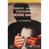 Türkiye-Avrupa İlişkilerinde Sessiz Darbe - Erol Manisalı - Derin Yayınları