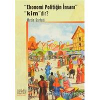 Ekonomi Politiğin İnsanı Kimdir? - Metin Sarfati - Derin Yayınları