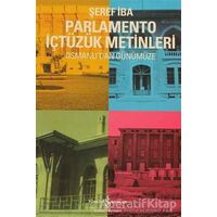 Osmanlıdan Günümüze Parlamento İçtüzük Metinleri - Şaban İba - İş Bankası Kültür Yayınları