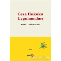 Ceza Hukuku Uygulamaları - Nur Centel - Beta Yayınevi