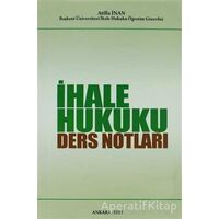 İhale Hukuku Ders Notları - Atilla İnan - Art Basın Yayın Hizmetleri