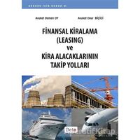 Finansal Kiralama (Leasing) ve Kira Alacaklarının Takip Yolları - Onur Biçici - Beta Yayınevi