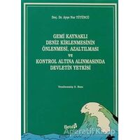 Gemi Kaynaklı Deniz Kirlenmesinin Önlenmesi, Azaltılması ve Kontrol Altına Alınmasında Devletin Yetk