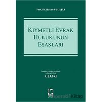 Kıymetli Evrak Hukukunun Esasları - Hasan Pulaşlı - Adalet Yayınevi