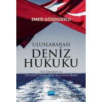 Uluslararası Deniz Hukuku - Emete Gözügüzelli - Nobel Akademik Yayıncılık