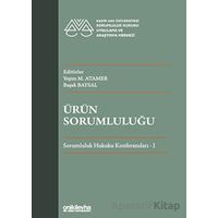 Ürün Sorumluluğu - Sorumluluk Hukuku Konferansları - I - Yeşim M. Atamer - On İki Levha Yayınları