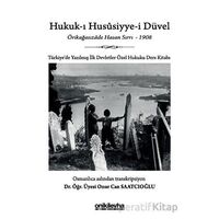 Hukuk-ı Hususiyye-i Düvel - Türkiyede Yazılmış İlk Devletler Özel Hukuku Ders Kitabı
