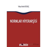 Normlar Hiyerarşisi - Yahya Berkol Gülgeç - On İki Levha Yayınları