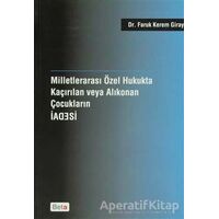 Milletlerarası Özel Hukukta Kaçırılan veya Alıkonan Çocukların İadesi